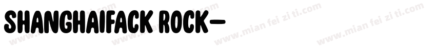 shanghaifack rock字体转换